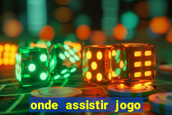 onde assistir jogo da roma hoje